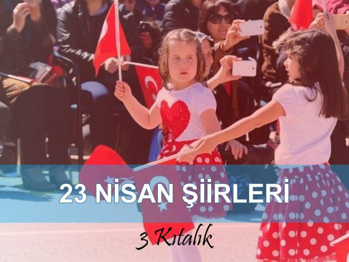 23-nisan-siirleri-3-kitalik 23 nisan şiirleri 3 kıtalık kısa şiir
