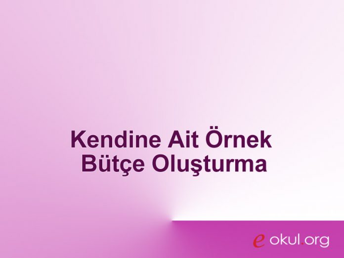 kendine-ait-ornek-bir-butce-olusturma-4-sinif-sosyal-odev kendine ait örnek bir bütçe oluşturma ödevi 4. sınıf
