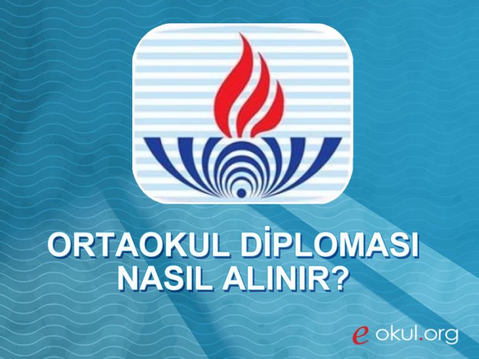 ortaokul-diplomasi-nasil-alinir-2019 ortaokul diploması nasıl alınır 2019