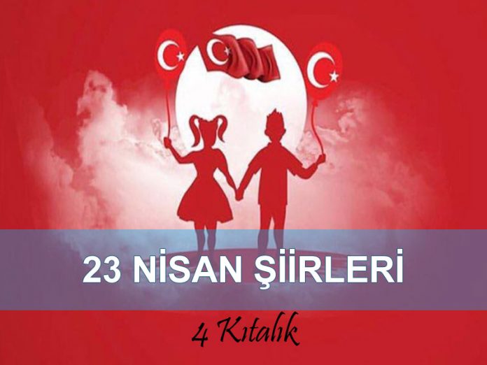 23-nisan-siirleri-4-kitalik 23 nisan şiirleri 4 kıtalık uzun