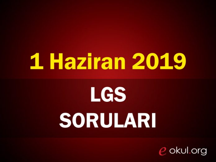 1-haziran-2019-lgs-sorulari-ve-cevaplari 1 haziran 2019 lgs soruları ve cevapları