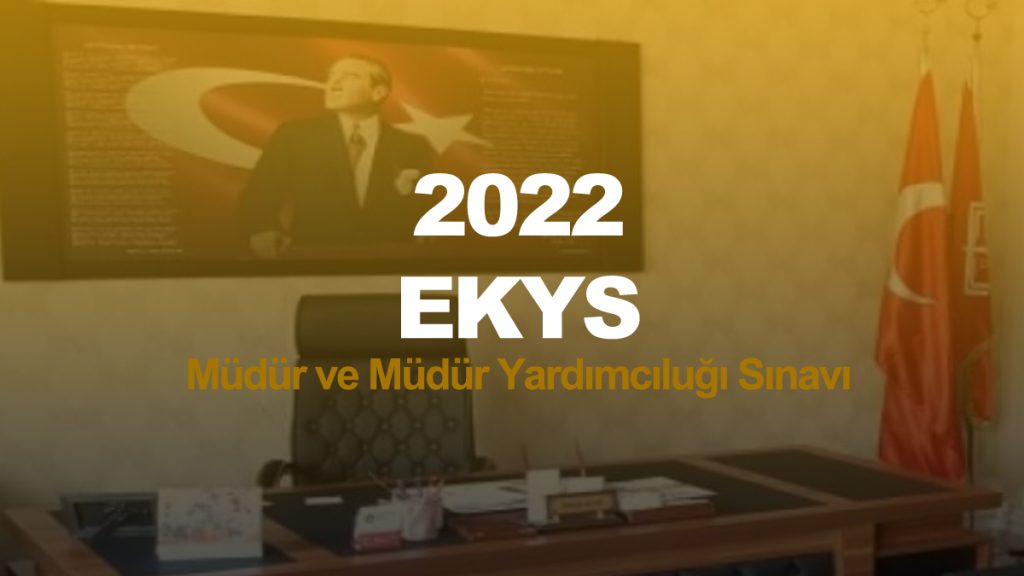 2022 EKYS(MEB Müdür Müdür Yardımcılığı Sınavı)