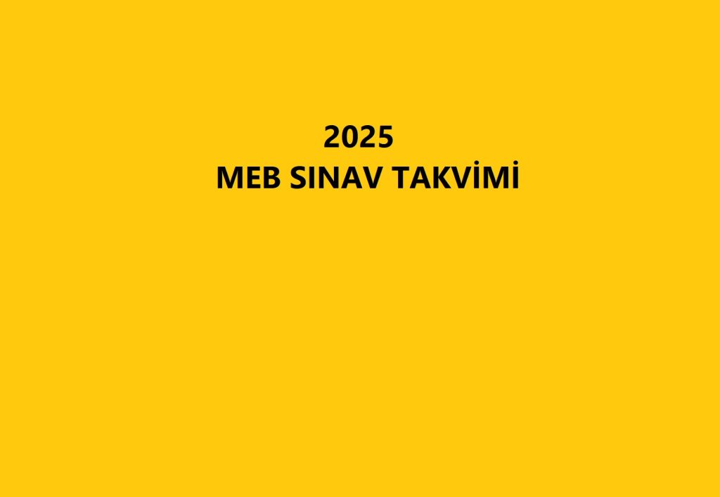 2025 MEB Sınav Takvimi