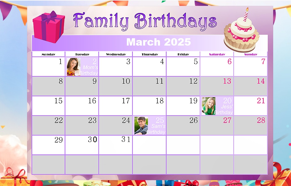 Prepare a calendar. Mark your family members and friends birthdays on it. 
