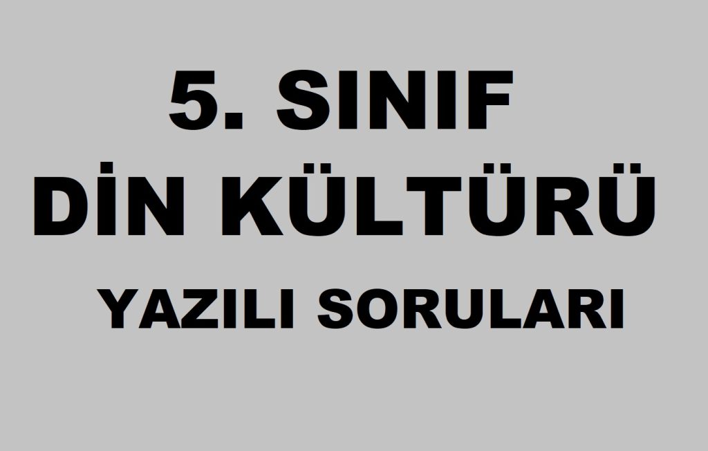 5. Sınıf Din Kültürü 2. Dönem 1. Yazılı Sınav Soruları PDF İndir