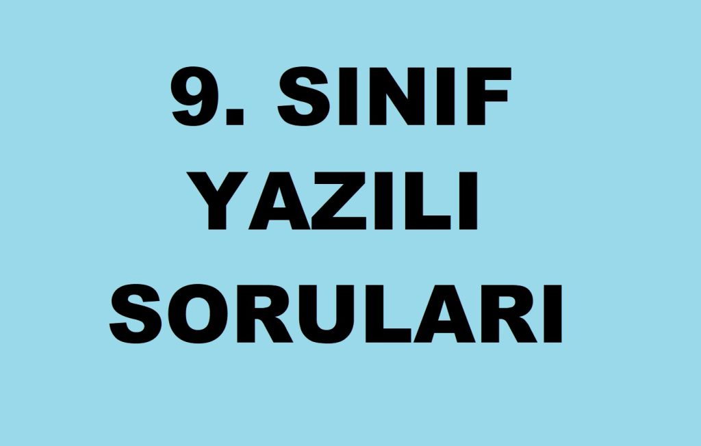 9. Sınıf 2. Dönem 1. Yazılı Soruları İndir